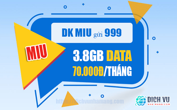 Đăng ký gói MIU có 3.8GB Data trọn gói chỉ 70k/tháng