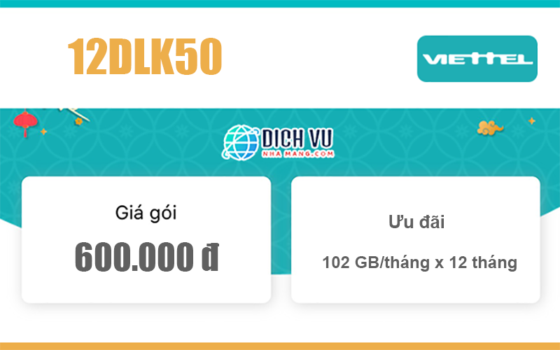 Gói 12DLK50 Viettel - Ưu đãi 1.224GB Data tốc độ cao giá 600k/ năm