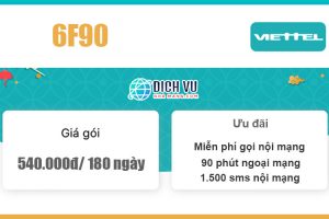 Gói 6F90 Viettel - 30GB + Miễn phí gọi, nhắn tin giá 540k/ 6 tháng