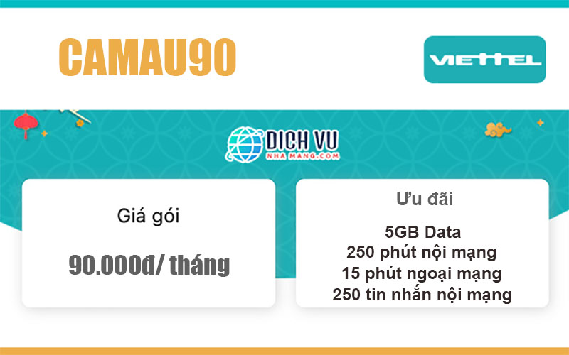 Gói CAMAU90 Viettel - Combo ưu đãi 5GB, 265 phút gọi giá 90k/ tháng