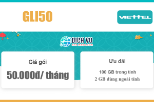 Gói GLI50 Viettel - Ưu đãi khủng 102GB Data tốc độ cao giá 50k/ tháng