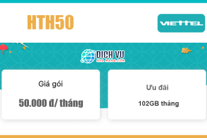 Gói HTH50 Viettel - Ưu đãi khủng 102GB Data tốc độ cao giá 50k/ tháng