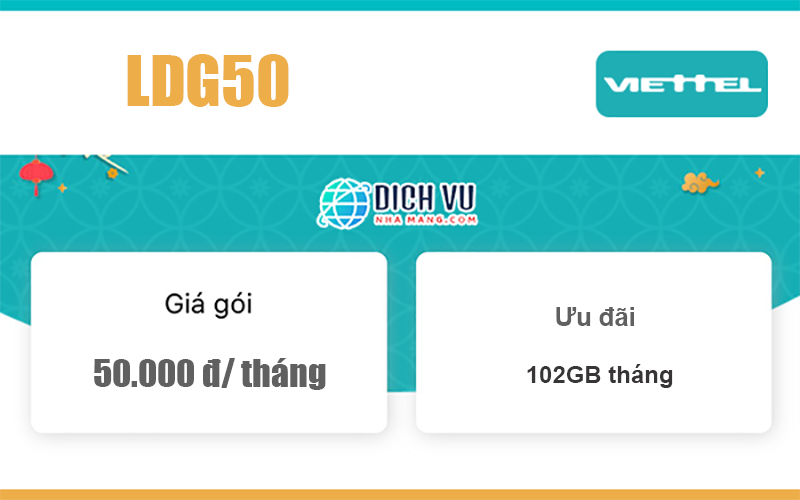 Gói LDG50 Viettel - Ưu đãi khủng 102GB Data tốc độ cao giá 50k/ tháng