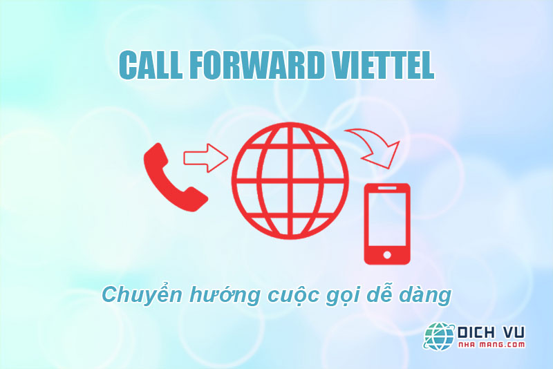 Dịch vụ chuyển hướng cuộc gọi Viettel hay Call Forward