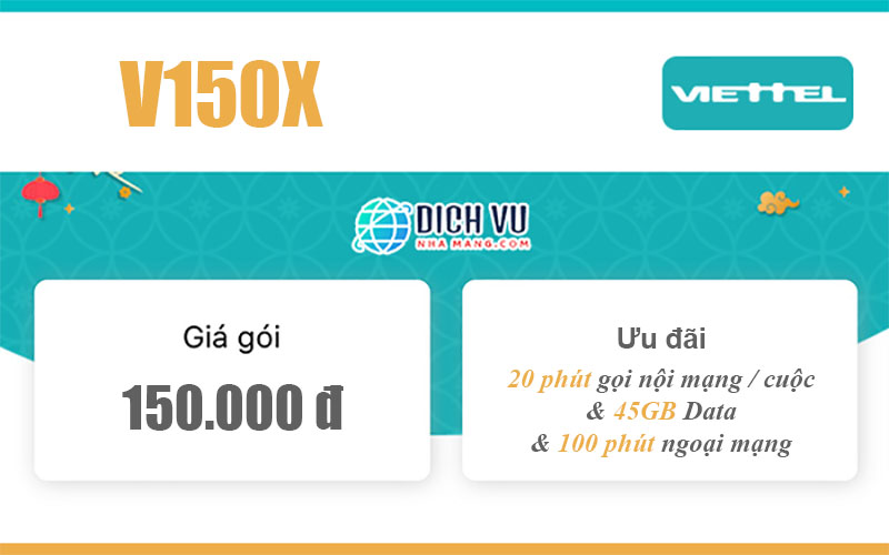 Gói V150X Viettel – Miễn phí gọi nội mạng & 45GB Data giá 150k