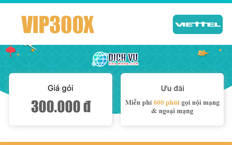 Gói VIP300X Viettel - Miễn phí 600 phút gọi thoại trong nước