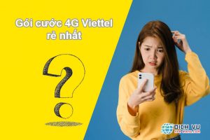 Gói cước 4G Viettel rẻ nhất