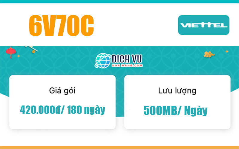 Gói 6V70C Viettel – Ưu đãi 1GB/ngày, gọi nội mạng miễn phí 180 ngày
