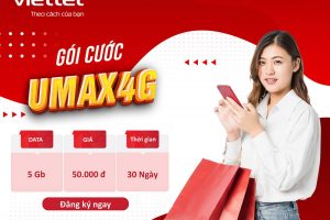Gói UMAX4G Viettel nhận 5GB Data truy cập không giới hạn chỉ 50.000đ