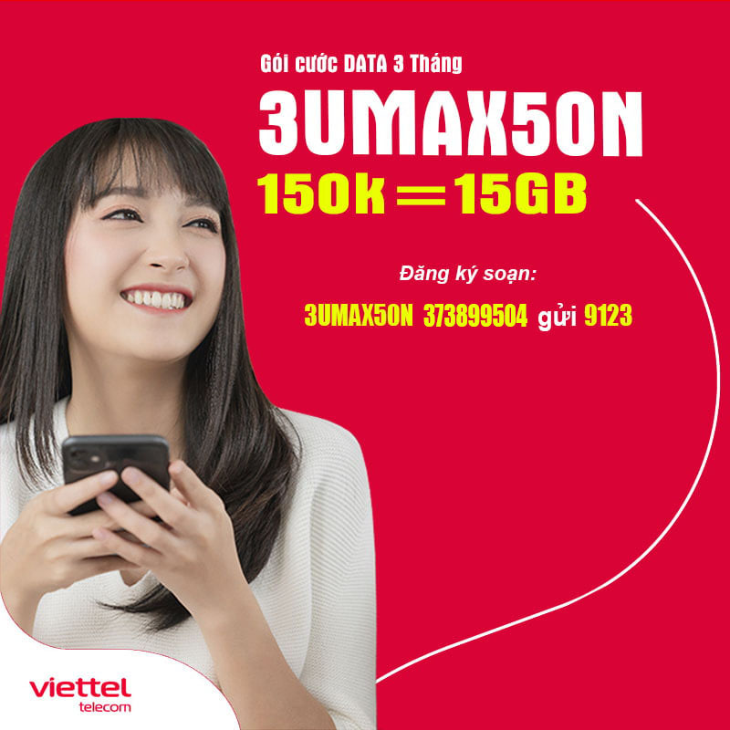 Gói 3UMAX50N Viettel – Miễn phí 5GB/ 30 ngày, 3 tháng giá 150k