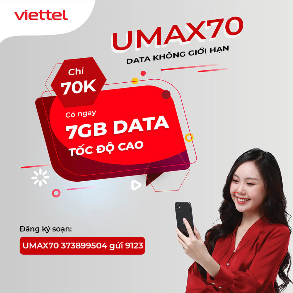 Đăng ký gói UMAX70 Viettel có 7GB + Không giới hạn dung lượng chỉ 70K