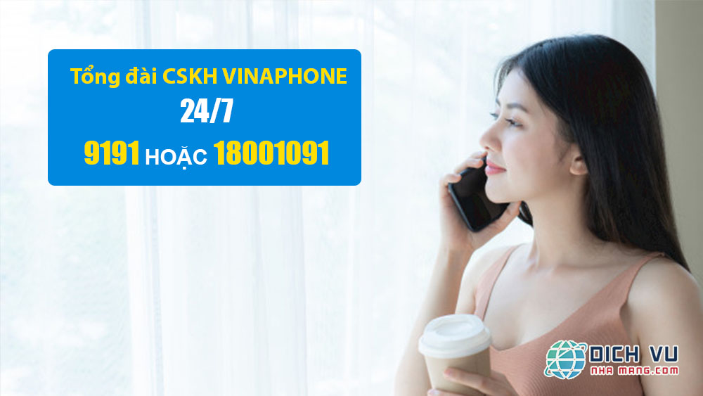 Số điện thoại tổng đài Vinaphone - Hotline CSKH của Vinaphone 24/7
