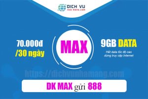 Gói MAX Vinaphone - Ưu đãi 9GB Data giá chỉ 70.000đ/tháng