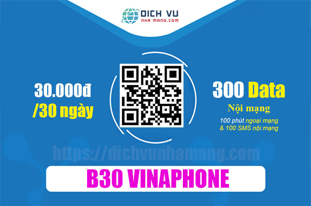 Gói B30 Vinaphone - Ưu đãi 300MB, 100sms, 100 phút nội mạng chỉ 30k