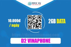 Gói D2 Vinaphone - Ưu đãi 2GB chỉ với 10.000đ dùng 24h