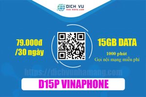 Gói D15P Vinaphone - Ưu đãi 15GB + 1000 phút nội mạng chỉ 79.000đ