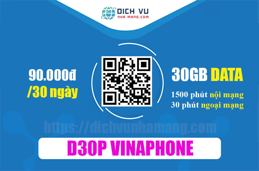 Gói D30P Vinaphone - Ưu đãi 30GB + 1.500 phút nội mạng chỉ 90.000đ