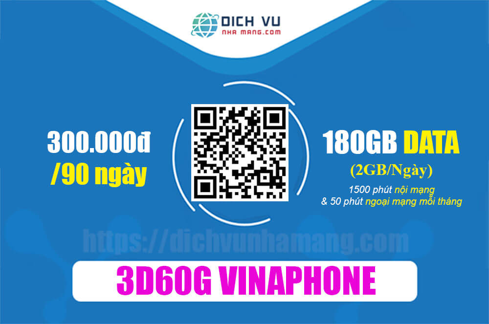 Gói 3D60G Vinaphone - Ưu đãi 180GB & 4650 phút gọi chỉ 300.000đ