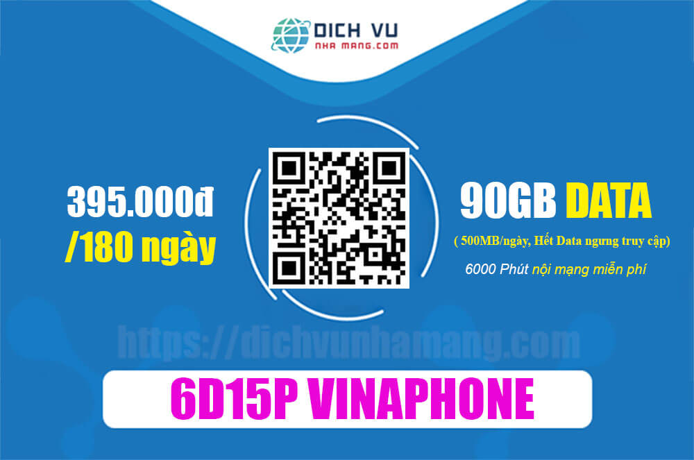 Gói 6D15P Vinaphone - Ưu đãi 90GB & Miễn phí 6.000 phút gọi thoại