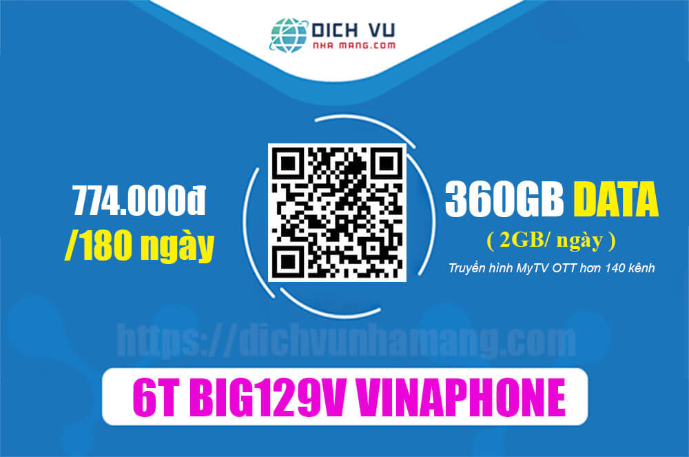 Gói 6T BIG129V Vinaphone - Ưu đãi 360GB & Miễn phí giải trí MyTV