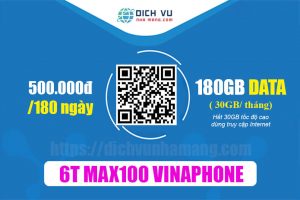 Gói 6T MAX100 Vinaphone - Ưu đãi 180GB Tiết kiệm đến 100.000đ