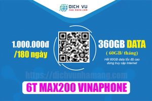 Gói 6T MAX200 Vinaphone - Ưu đãi 360GB tiết kiệm đến 200.000đ