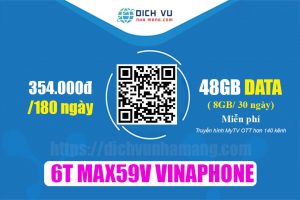 Gói 6T MAX59V Vinaphone - KM 48GB & Miễn phí xem truyền hình MyTV