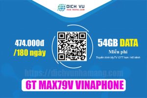 Gói 6T MAX79V Vinaphone - Miễn phí 54GB & Truyền hình MyTV