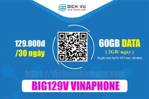 Gói BIG129V Vinaphone - Ưu đãi 6GB & Miễn phí giải trí MyTV