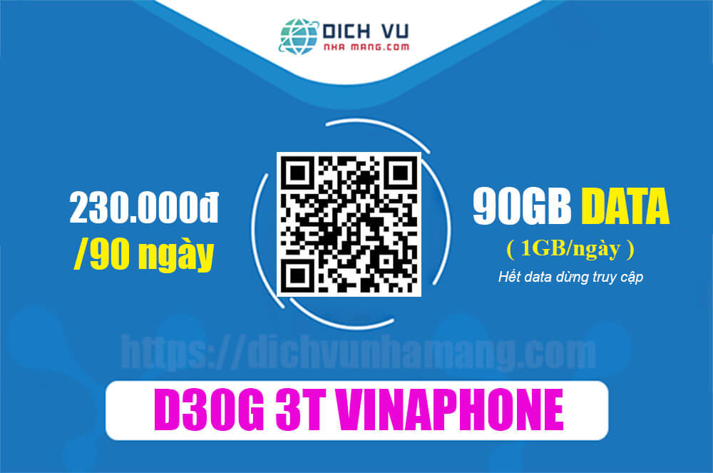 Gói D30G 3T Vinaphone – Ưu đãi 90GB (1GB/Ngày) giá 230.000đ