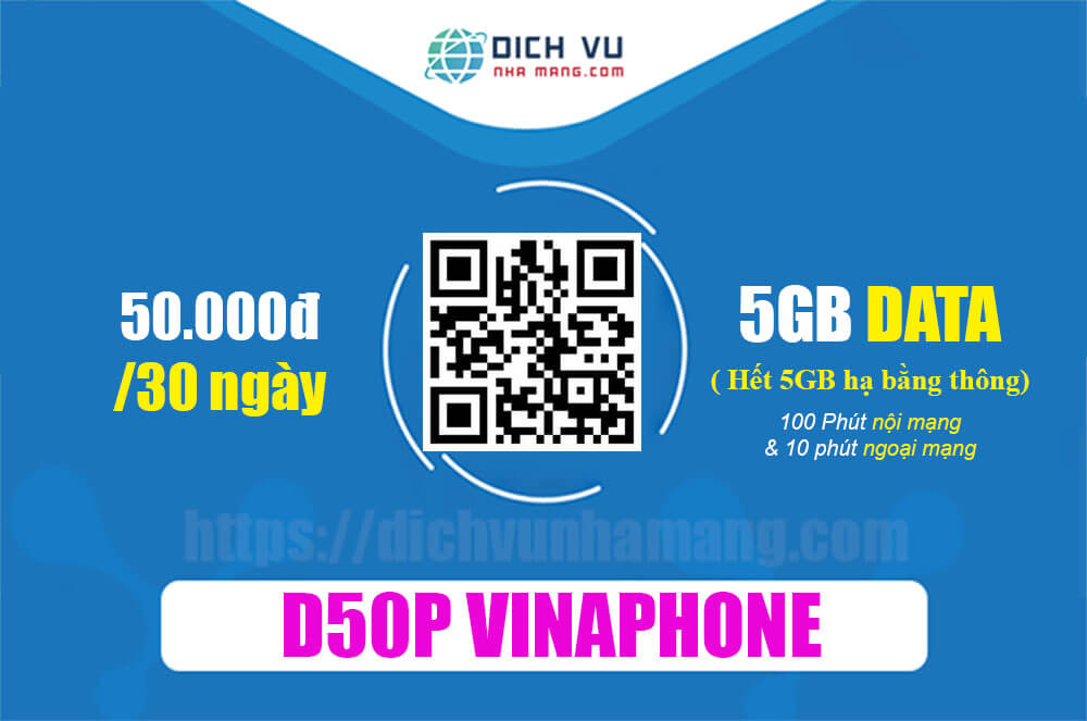Gói D50P Vinaphone - Ưu đãi 5GB & 100 phút nội mạng, 10 phút ngoại mạng